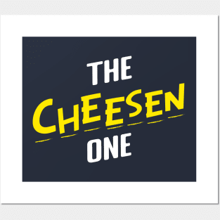 The Cheesen One Posters and Art